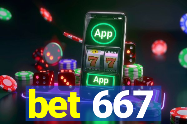 bet 667